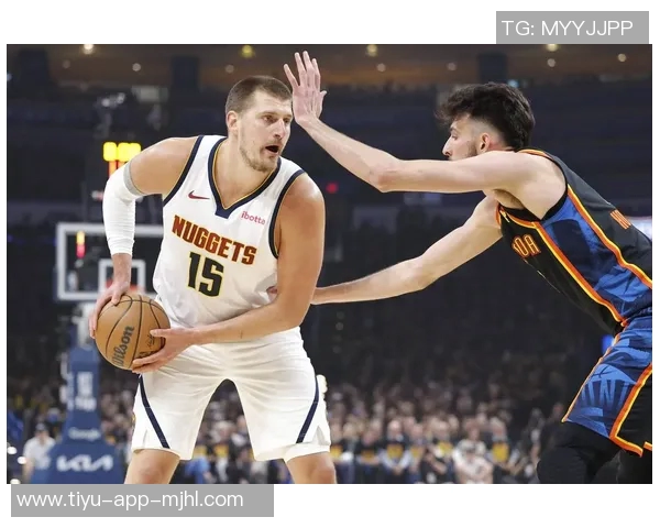 维拉纽瓦盛赞约基奇称其为历史最具统治力的大个子超越大梦